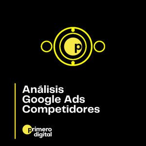 Episodio 13 ¿Tu competencia utiliza Google Ads en su estrategia? Conoce como analizar las campañas de tus competidores