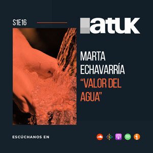 Marta Echavarría "Valor Del Agua"