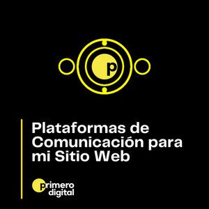 Episodio 25 ¿Cómo seleccionar mis plataformas de comunicación? Toma en cuenta esto antes de hacerlo