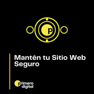 Episodio 29 ¿Cómo puedo mantener seguro mi sitio web? Ten en cuenta estos puntos