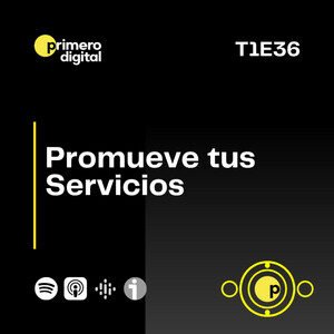 Episodio 36 ¿En dónde promover tus servicios? Conoce algunos medios para promocionarte