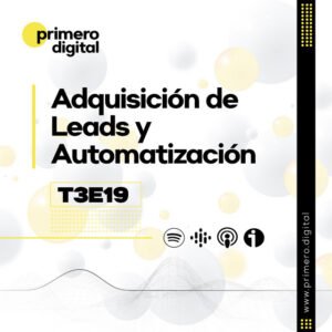 120. ¿Automatizas tu proceso de adquisición de leads? Estos son algunos componentes clave